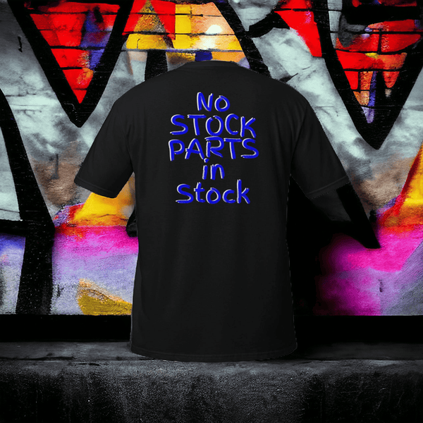 No Stock Parts in Stock T-shirt Hanz Driven