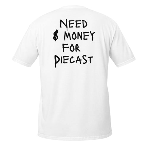 Need Money for hot wheels T-Shirt White