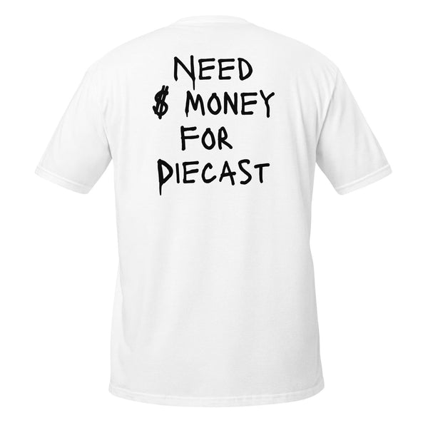 Need Money for hot wheels T-Shirt White